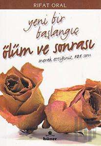 Yeni Bir Başlangıç Ölüm ve Sonrası