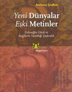 Yeni Dünyalar Eski Metinler