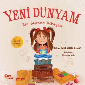 Yeni Dünyam - Bir Taşınma Hikayesi-Psikolog Onaylıdır