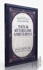 Yeni İslam Müctehidlerinin Kıymet- i İlmiye