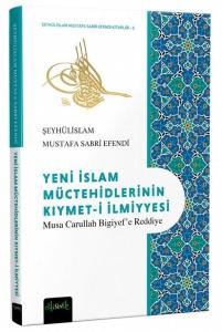 Yeni İslam Müctehidlerinin Kıymet-i İlmiyyesi