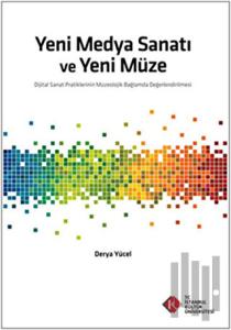 Yeni Medya Sanatı ve Yeni Müze