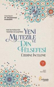 Yeni Mutezile ve Din Felsefesi Üzerine İnceleme 2.Cilt (Ciltli)