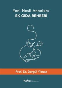 Yeni Nesil Annelere Ek Gıda Rehberi