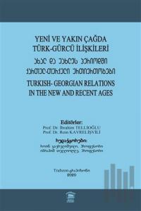 Yeni ve Yakın Çağda Türk-Gürcü İlişkileri