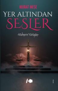 Yer Altından Sesler - Mahşere Yürüyüş
