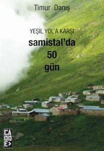 Yeşil Yol'a Karşı Samistalda 50 Gün