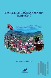 Yeşilce'de Çağdaş Yaşamın İz Düşümü