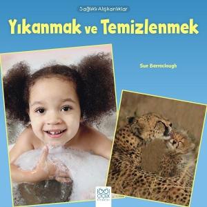 Yıkanmak ve Temizlenmek-Sağlıklı Alışkanlıklar