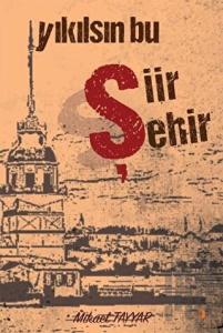 Yıkılsın Bu Şiir Şehir