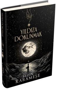 Yıldıza Dokunmak (Ciltli)