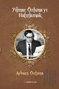 Yılmaz Öztuna'yı Hatırlamak
