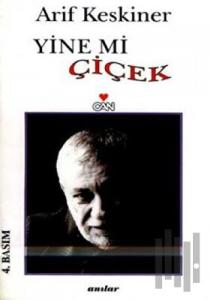 Yine mi Çiçek? Anılar