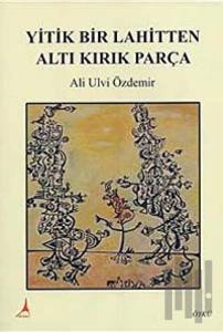 Yitik Bir Lahitten Altı Kırık Parça