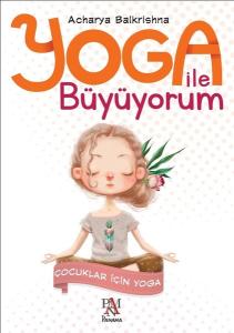 Yoga ile Büyüyorum-Çocuklar için Yoga