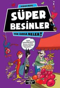 Yok Daha Neler - Süper Besinler