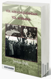 Yol Arkadaşlığından Yol Ayrımına