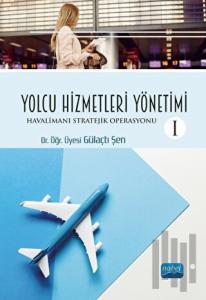 Yolcu Hizmetleri Yönetimi - Havalimanı Stratejik Operasyonu 1