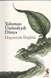 Yolumun Üstündeydi Dünya