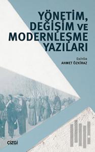 Yönetim, Değişim ve Modernleşme Yazıları