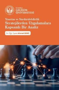 Yönetim ve Sürdürülebilirlik: Stratejilerden Uygulamalara Kapsamlı Bir Analiz