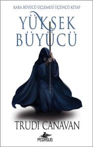 Yüksek Büyücü-Kara Büyücü Üçlemesi 3.Kitap
