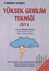 Yüksek Gerilim Tekniği Cilt: 2