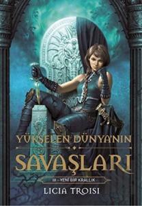 Yükselen Dünya’nın Savaşları 3 - Yeni Bir Krallık