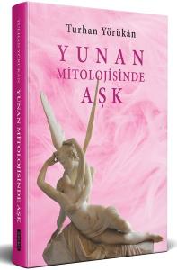 Yunan Mitolojisinde Aşk (Ciltli)