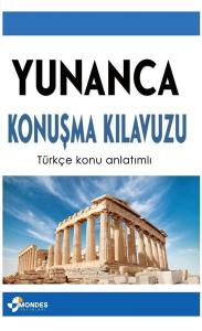 Yunanca Konuşma Kılavuzu - Türkçe Konu Anlatımlı
