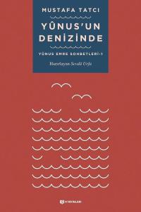 Yunusun Denizinde: Yunus Emre Sohbetleri - 1