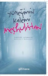 Yüreğimin Kalemi Meçhulistan