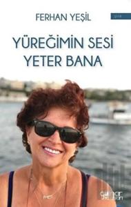 Yüreğimin Sesi Yeter Bana