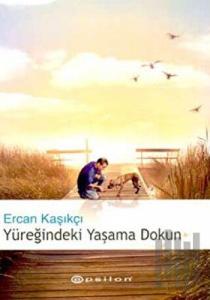 Yüreğindeki Yaşama Dokun