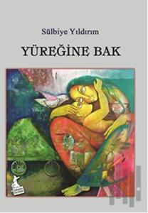 Yüreğine Bak