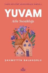 Yuvam Aile Sıcaklığı - Vahiy Kültürü Ailem Hikaye Serisi 3