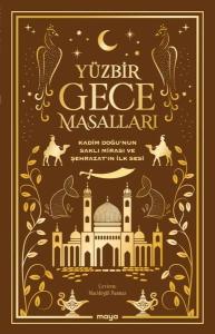 Yüzbir Gece Masalları: Kadim Doğu'nun Saklı Mirası ve Şehrazatın İlk Sesi
