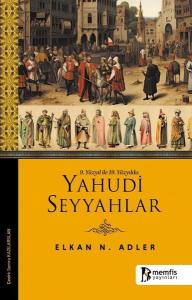 Yüzyıl İle 19.Yüzyılda Yahudi Seyyahlar