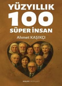 Yüzyıllık 100 Süper İnsan