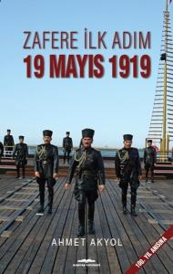 Zafere İlk Adım-19 Mayıs 1919