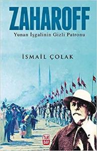Zaharoff-Yunan İşgalinin Gizli Patronu