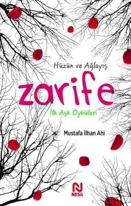 Zarife: İlk Aşk Öyküleri - Hüzün ve Ağlayış