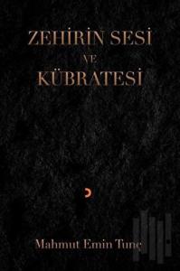 Zehirin Sesi ve Kübratesi