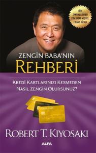 Zengin Baba'nın Rehberi - Kredi Kartlarınızı Kesmeden Nasıl Zengin Olursunuz?