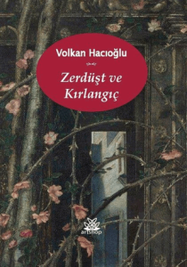 Zerdüşt ve Kırlangıç