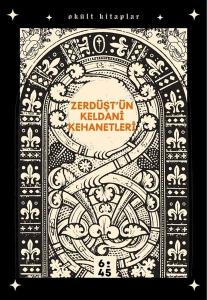 Zerdüşt'ün Keldani Kehanetleri - Okült Kitaplar