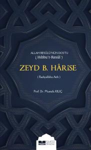 Zeyd B. Harise - Allah Resulü'nün Dostu (Hıbbu'r-Resul) -(Radıyallahu Anh)