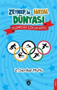 Zeynepin Hayal Dünyası Olimpiyat Çocuk Köyü