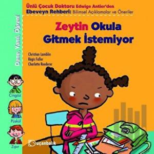 Zeytin Okula Gitmek İstemiyor