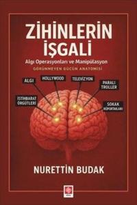Zihinlerin İşgali - Algı Operasyonları ve Manipülasyon Görünmeyen Gücün Anatomisi